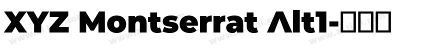 XYZ Montserrat Alt1字体转换 XYZ Montserrat Alt1字体转换